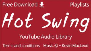 Hot Swing | YouTube Audio Library