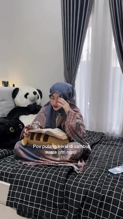 Pov pulang kerja di sambut suara istri ngaji
