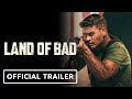 Land of Bad - Exclusive Trailer Premiere (2024) Liam Hemsworth, Russell Crowe