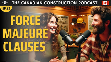 Ep 23 Force Majeure Clauses in Construction Contracts