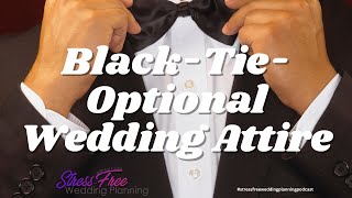 113 The Ultimate Guide to Black Tie Optional Wedding Attire