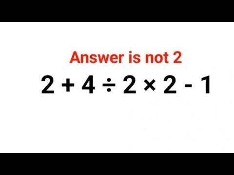 2+4÷2×2-1. Answer is not 2. 99% will get it wrong! Can you solve this Math problem?#math #ukraine