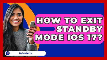 How To Exit Standby Mode iOS 17? - Be App Savvy