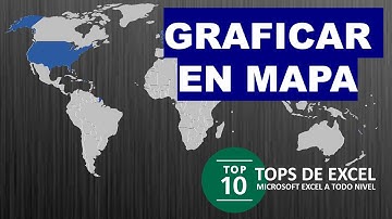 Como graficar en un mapa con Excel | #TopsdeExcel
