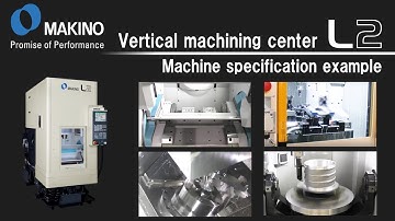 Vertical machining center L2  Machine specification example