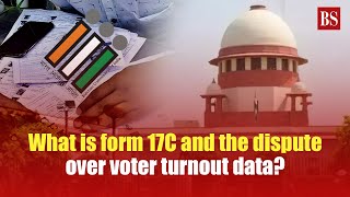 What is form 17C and the dispute over voter turnout data?