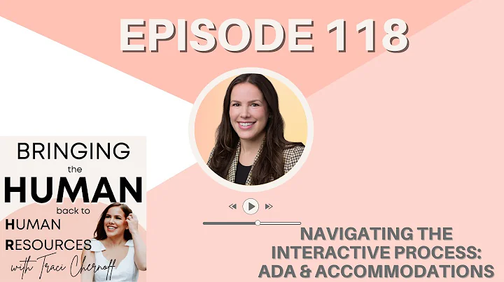 Navigating the Interactive Process - ADA & Accommodations | Ep. 118