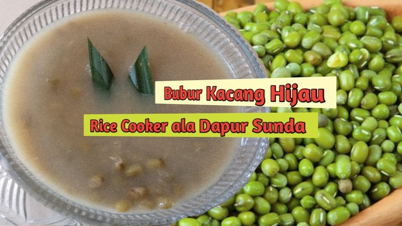 Bubur kacang hijau rice cooker ala Dapur Sunda - YouTube