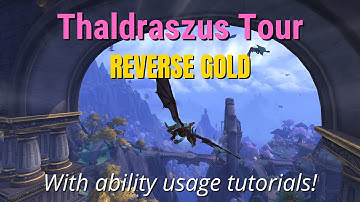 REVERSE GOLD - Thaldraszus Reverse Tour (All Races with Timestamps) - World of Warcraft