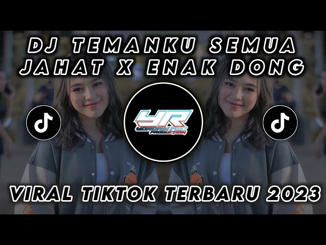 DJ TEMANKU SEMUA PADA JAHAT X ENAK DONG MENGKANE VIRAL TIK TOK TERBARU 2023 ( Yordan Remix Scr ) class=