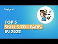 Top 5 skills to learn in 2022 shorts technology simplilearn