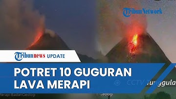PENAMPAKAN Guguran Lava Pijar yang 10 Kali Diluncurkan Gunung Merapi Pagi Ini, MEMBARA ke Barat Daya