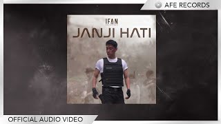 Ifan Seventeen - Janji Hati (Official Audio Video)