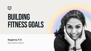 Setting up your Fitness Goals | Naghma P.K | Nova Benefits Wellness Session by Nova Benefits 106 views 1 year ago 58 minutes