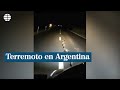 Un terremoto de magnitud 6,4 sacude Argentina