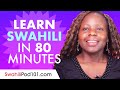 Learn Swahili in 80 Minutes - ALL the Swahili Basics You Need in 2020