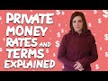 Private Money Rates and Terms Explained