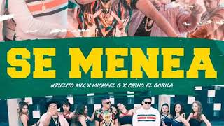 Se Menea (Uzielito Mix, Michael G Y Chino El Gorila)