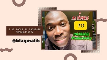 7 AI TOOLS TO INCREASE Productivity