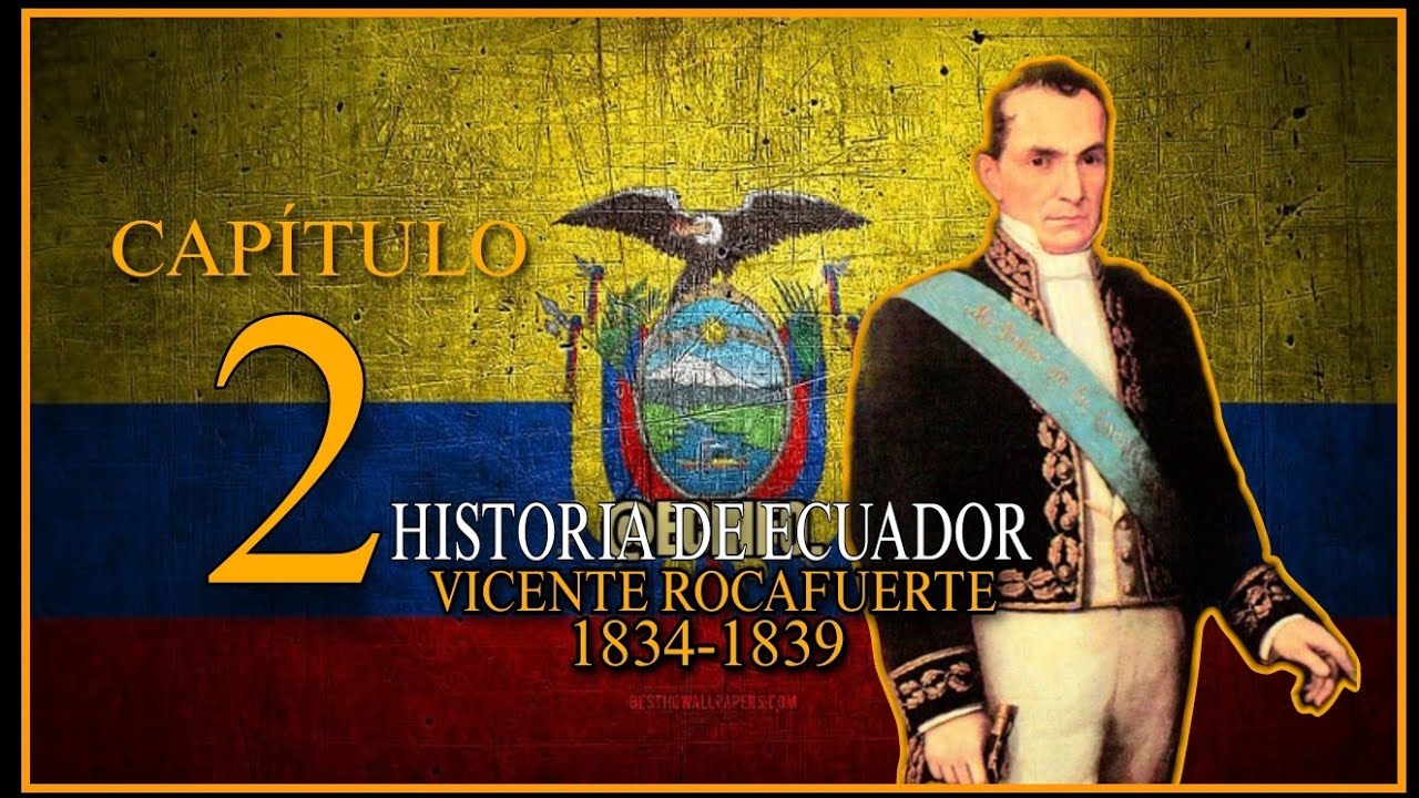 Historia de Ecuador - Capítulo ll (Rocafuerte 1834-1839) - YouTube