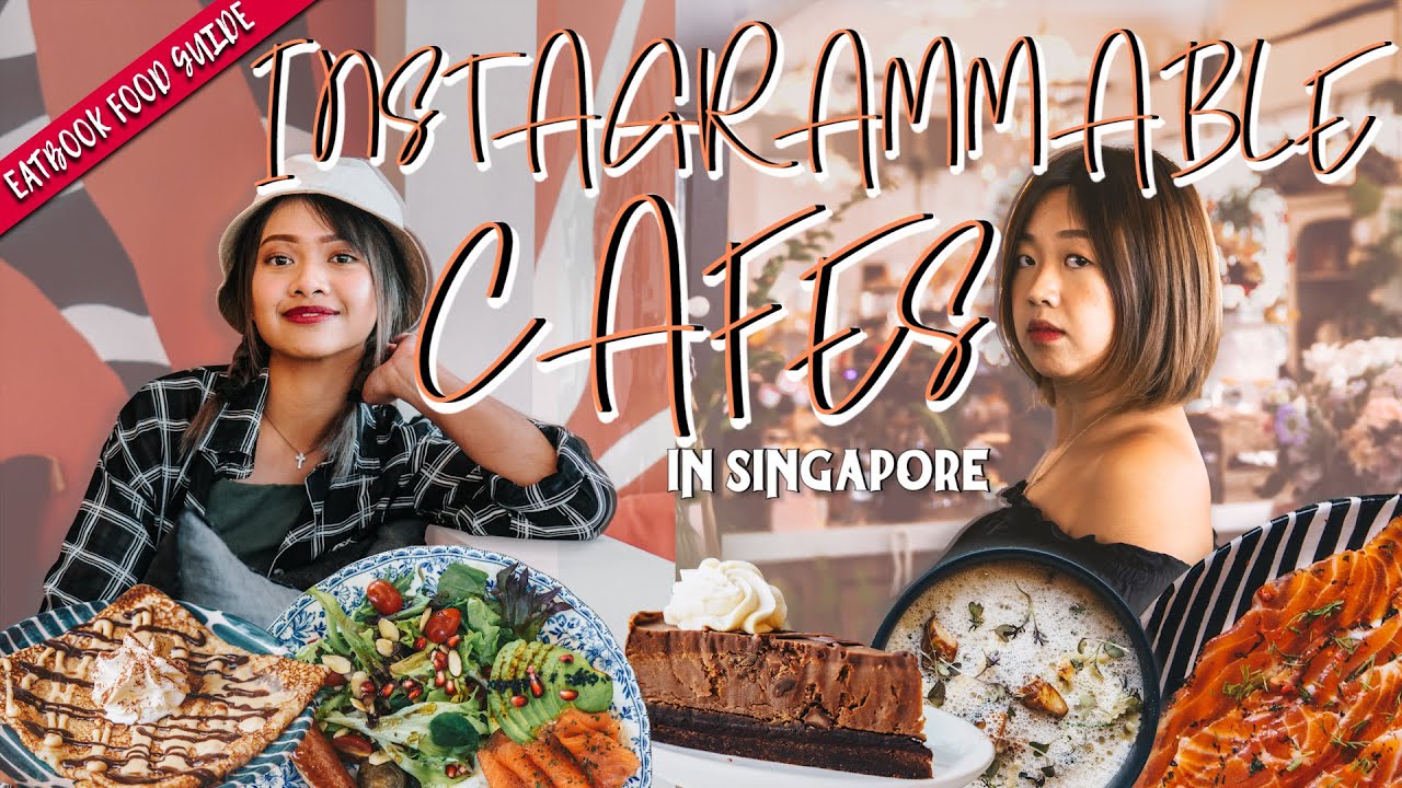 Instagrammable Cafe in Singapore   Eatbook Food Guide   EP 31