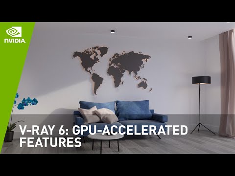 V-Ray 6: NVIDIA RTX GPU-Accelerated Features