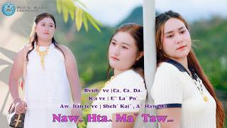 Eˉ Laˆ Poˇ  I NAWˬ HTAꞈ MAˇ TAWˍ #2026 Lahu Song#  MV ..