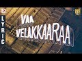 Vaa Velaikkara Song Lyrics 