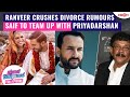 Ranveer Singh DISMISSES divorce rumours with Deepika Padukone | Saif to WORK with Priyadarshan