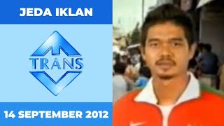 Jeda Iklan Trans TV (14 September 2012)