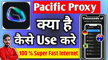 Pacific Proxy | Pacific Proxy App Kaise Use Kare | How To Use Pacific Proxy App | Pacific Proxy App