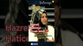 Hazreti Hatice Yi Örnek Aldım