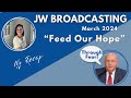 JW Broadcasting March 2024: &quot;Feed Our Hope&quot; Through Fear! More Fearmongering To Secure Obedience
