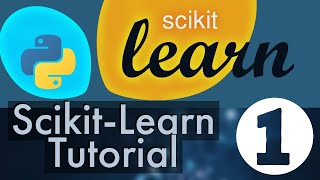 Scikit-Learn Tutorial 1 - Introduction