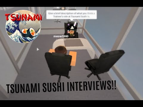 How To Pass Tsunami Sushi Interview Youtube - tsunami sushi roblox interview questions