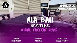 DJ ALA BALI  BOOTLEG #MARZZ RIMEXX