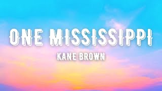 Kane Brown - One Mississippi (Lyrics)