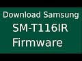 How To Download Samsung Galaxy Tab Iris SM-T116IR Stock Firmware (Flash File) For Update Device