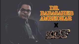 Kgf X Dr Babasaheb Ambedkar Historical Status  Anurag Ganvir Production Edits