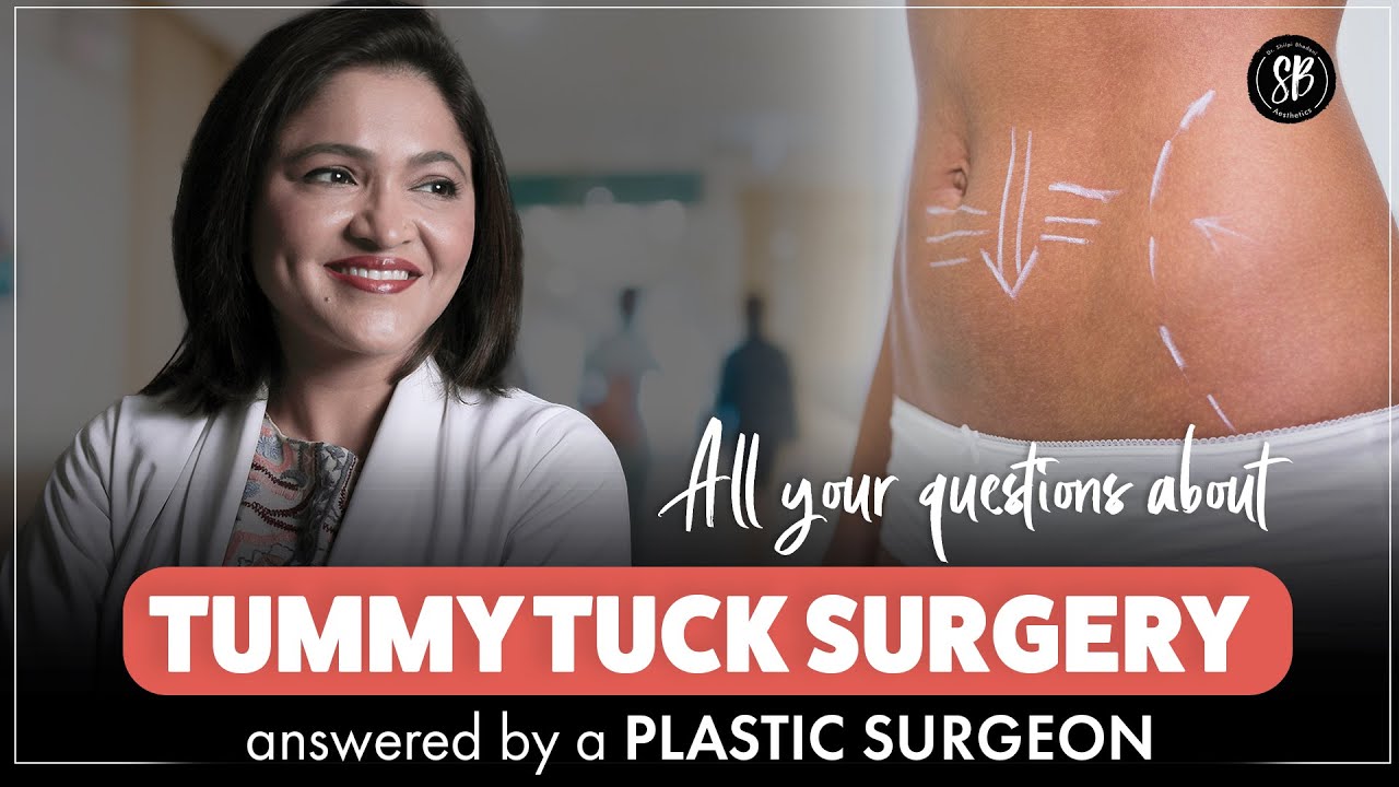 Get answers to all your questions about Tummy Tuck Surgery Abdominoplasty Dr. Shilpi Bhadani