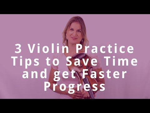3 Violin Practice Tips to Save Time and get Faster Progress - YouTube