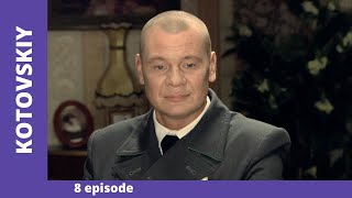 KOTOVSKIY. 8 Episode. Drama. Russian TV Series. StarMedia. English Subtitles