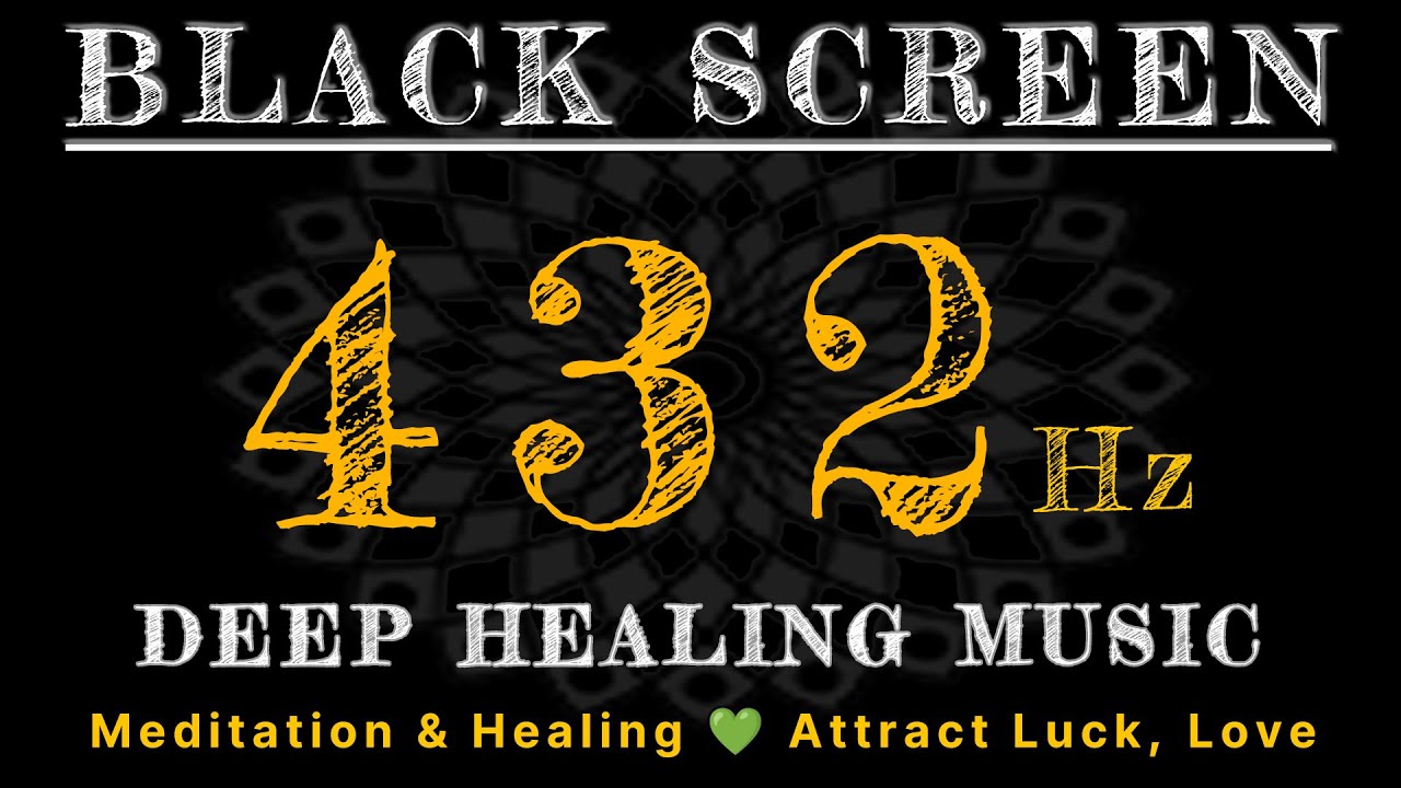 432 Hz DEEP HEALING MUSIC For The Body & Soul 🌱 Meditation & Healing 💚 ...