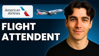 How to Become a Flight Attendant for American Airlines (Tutorial 2026)