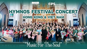 🎵 HYMNOS FESTIVAL CONCERT - HONG KONG & VIET NAM - "MUSIC FOR THE SOUL"