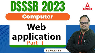 DSSSB Vacancy 2023 | DSSSB TGT PGT Computer Science Classes | Web Application Part 1 | By Neeraj Sir