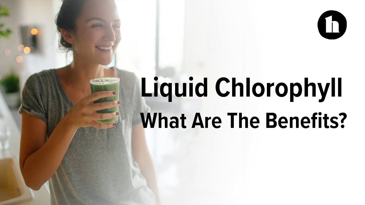 Liquid Chlorophyll Benefits and Risks Healthline YouTube