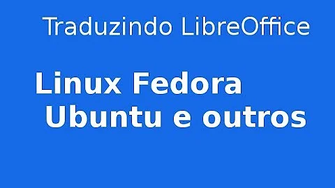 Como deixar LibreOffice em português no Linux?
