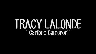 Tracy Lalonde Cariboo Cameron