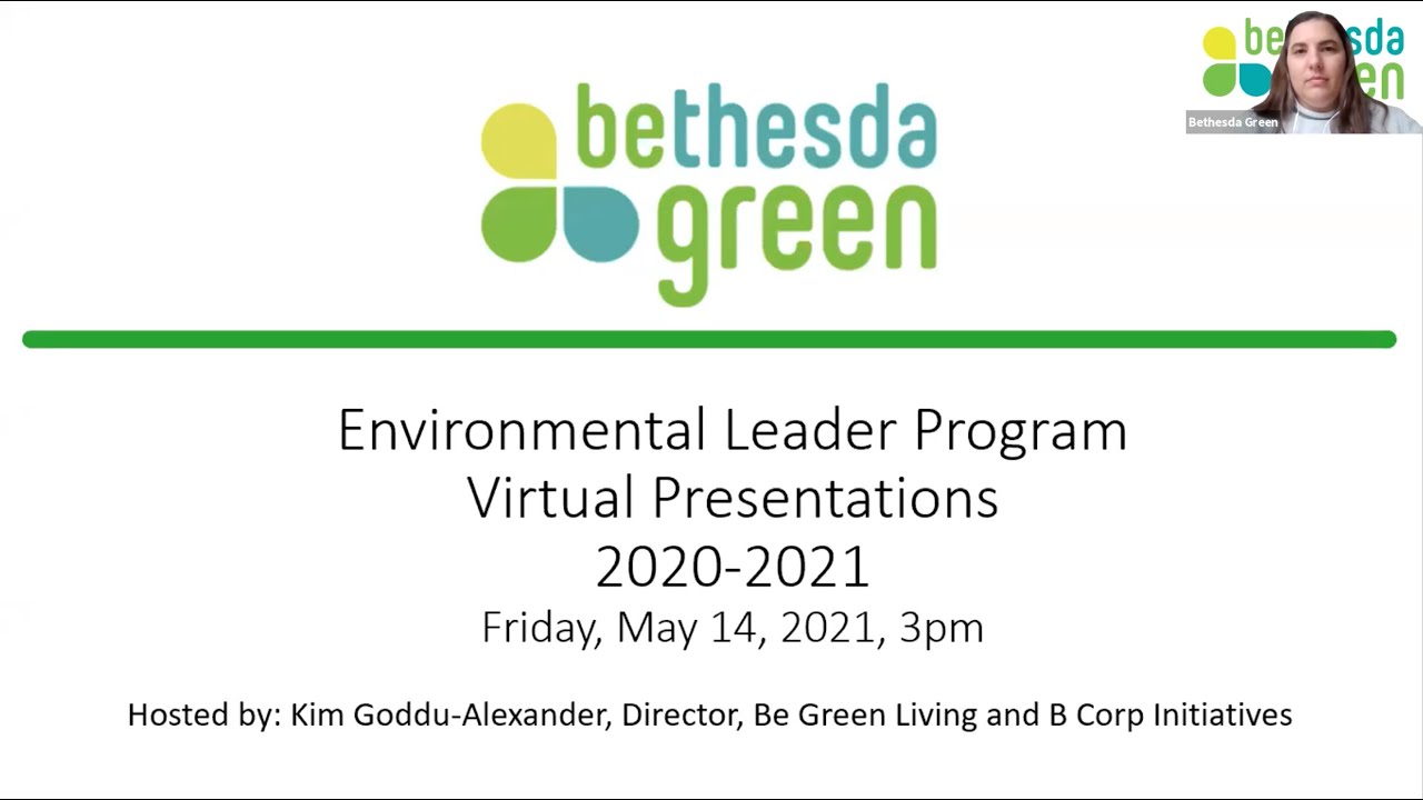 Bethesda Green Environmental Leaders Program 2020-2021 Presentations ...